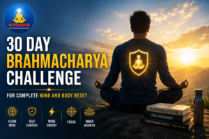 30 Day Brahmacharya Challenge for Complete Mind and Body Reset