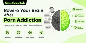 Rewire Your Brain After Porn Addiction